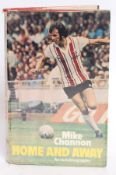 FOOTBALL; Mick Channon - Home & Away signed autographed book