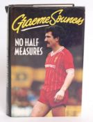 FOOTBALL; No Half Measures Graeme Souness signed autographed book