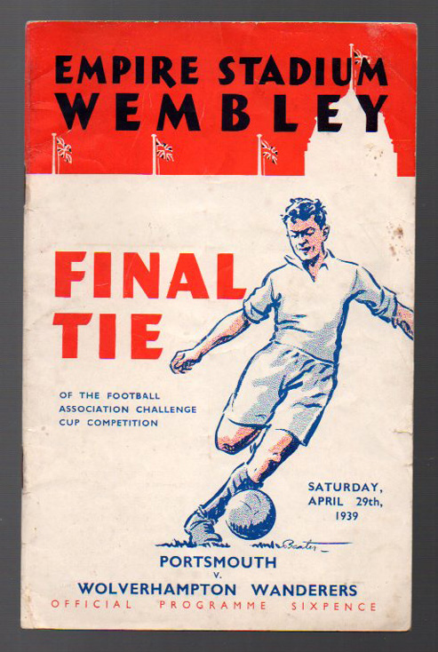 FA Cup Final Football Programme: Portsmouth v Wolverhampton Wanderers April 29th 1939 (1) Good-