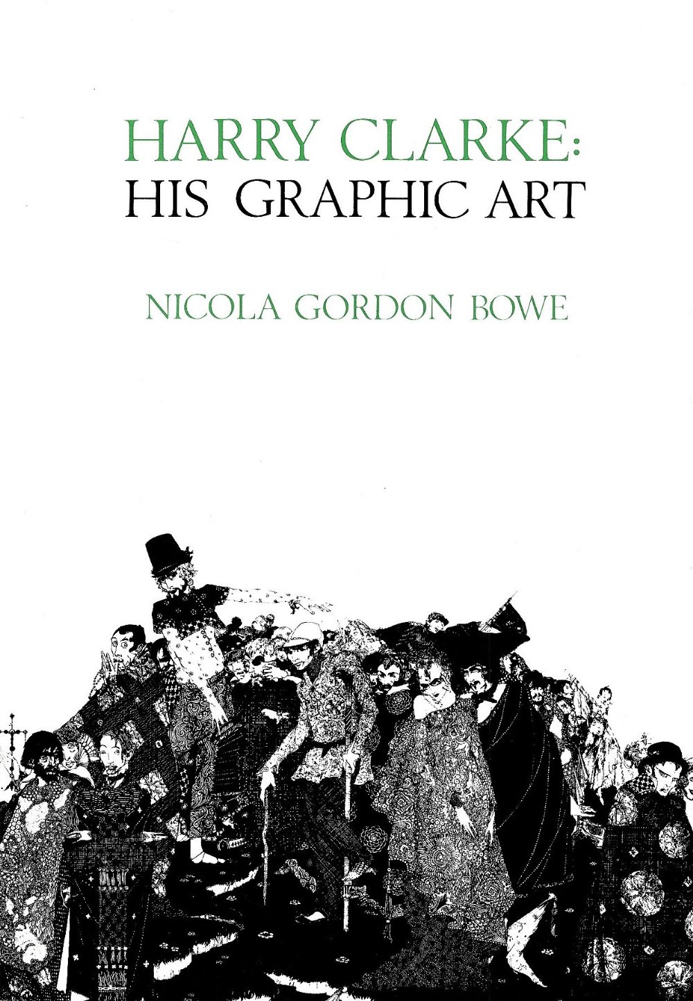 Bowe (N.G.) Harry Clarke: His Graphic Ar