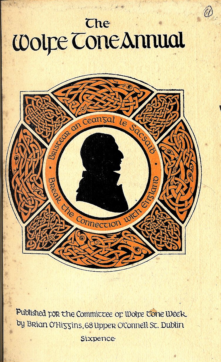 Periodical: O'Higgins (Brian)ed. The Wolfe Tone Annual, Nos. 1 - 30 unbroken, together 30 Nos.