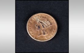 American Gold Indian Princess One Dollar Coin - Date 1862. Weight 1.7 grams. Grade Good. Mint