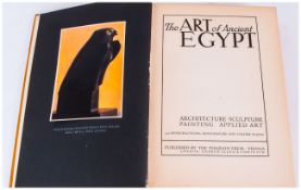 The Art Of Ancient Egypt Fully Illustrated, some in colour, Architecture, Sculpture, painting,