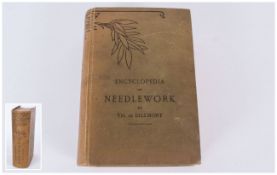 Needle Work Encyclopedia by T. H. De. Dillmont, New Edition Revised and Enlarged, 100's of