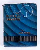 The Restless Universe by Max. Born ( Atoms ) Figures by Otto. Koenigsberger 1935. Blackie & Son Ltd,