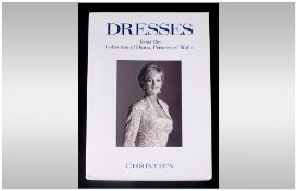 Christies 'Dresses' From The Collection Of Diana, Princess Of Wales Catalogue.