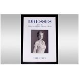 Christies 'Dresses' From The Collection Of Diana, Princess Of Wales Catalogue.