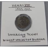 Henry VIII 1509-1547 Sovereign Penny of Bishop Wolsey of Durham. S.2352.' T.W ' By Shield. M.M.