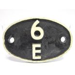 A BRITISH RAILWAYS CAST IRON SHED CODE PLATE, '6E' (WREXHAM RHOSDDU, 1950-58) later Chester (1958-