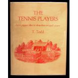Todd (T.) The Tennis Players From Pagan Rites to Strawberries and Cream, respected and influential