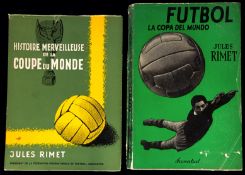 Jules Rimet's book Histoire Merveilleuse De La Coupe du Monde, paper wrappers, by Union Europeenne