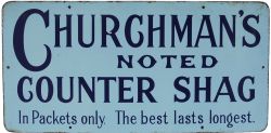 Enamel Advertising Sign 'Churchmans Noted Counter Shag Tobacco', double sided, 18 x 9 . In extremely