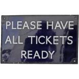 BR(E) enamel Platform Sign PLEASE HAVE ALL TICKETS READY, flangeless and in excellent condition.