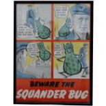 Poster World War II Beware the Squander Bug. The Squander Bug was a World War II propaganda