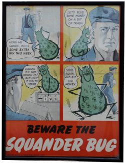 Poster World War II Beware the Squander Bug. The Squander Bug was a World War II propaganda