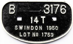 Wagon Plate cast iron 'D' type B 3176 14T Swindon 1950 Lot No 1759. This plate was fitted to a