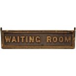 GWR wood with cast letters, double sided sign WAITING ROOM measuring 48 ins x 12 ins. In original