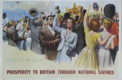 Poster National Savings 'Long Live The Queen - Prosperity to Britain through National Savings', size