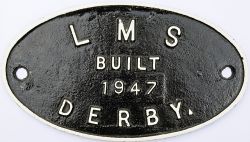Worksplate LMS Built 1947 Derby. Cast iron construction, the Vendor's records show this to be ex 2-