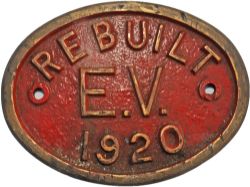 Worksplate Rebuilt EV 1920. A very rare Ebbw Vale Steel and Iron Coal Co. Ltd. rebuild plate removed