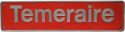 Nameplate TEMERAIRE. Ex English Electric Type 4 Co-Co Class 50 number D403 TOPS No 50003.  Built