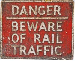 Cast Aluminium Warning Sign 'Danger Beware Of Rail Traffic'. Ex Workington Steel Works. Totally ex