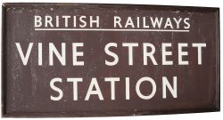 BR(W) Station frontage sign 'British Railways Vine Street Station' ex Uxbridge. Measures 36 inches x