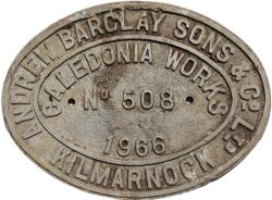 Cast aluminium Worksplate 'Andrew Barclay Sons & Co Ltd Kilmarnock No 508 of 1966'. Standard Gauge