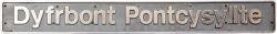 Cast Aluminium Nameplate 'DYFRBONT PONTCYCYLLTE ex 67013. Measures 81.5 inches by 9.75 inches.