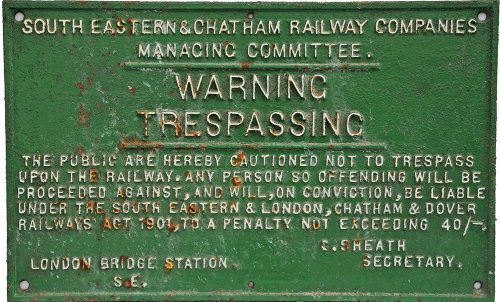 South Eastern & Chatham Railway companies cast iron Warning to Trespassing sign 26 inch x 16 inch, 5