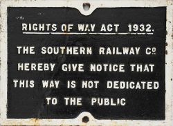 Southern Railway cast iron sign, Rights of way Act 1932 The Southern Railway Co Hereby give notice