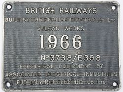 Worksplate 'British Railways Built By The English Electric Co Ltd Vulcan Works 1966 No 3738/E398