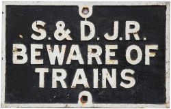 S&DJR cast iron Sign 'Beware of Trains'. In original condition with nice post mark.