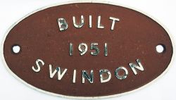 Worksplate Built 1951 Swindon, cast iron construction. Locos built this year were BR Standard 4-6-