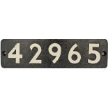 Smokebox Numberplate 42965. Ex LMS Stanier 2-6-0 Locomotive built Crewe January 1934 and allocated