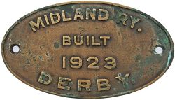 Worksplate Midland Ry. Built 1923 Derby, oval brass. Ex Northern Ireland NCC 0-6-0 Class 'V'