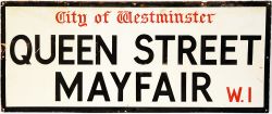 London enamel Street Sign of early, unflanged design  'City of Westminster Queen Street Mayfair W1'.