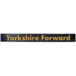 Steel Nameplate YORKSHIRE FORWARD, yellow on blue 73 x 8 inches. Ex GNER Eurostar number 373305.