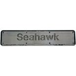 Nameplate SEAHAWK. Ex HST Power Unit  43191 named by Captain Paul Bootherstone Commanding Officer