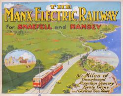 Manx Electric Railway Poster 'Snaefell and Ramsey - 50 Miles Of Unsurpassed Mountain Scenery, Lovely
