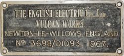 Worksplate 'The English Electric Co Ltd Vulcan Works Newton-le-Willows No 3698/D1093. 1967'. Ex