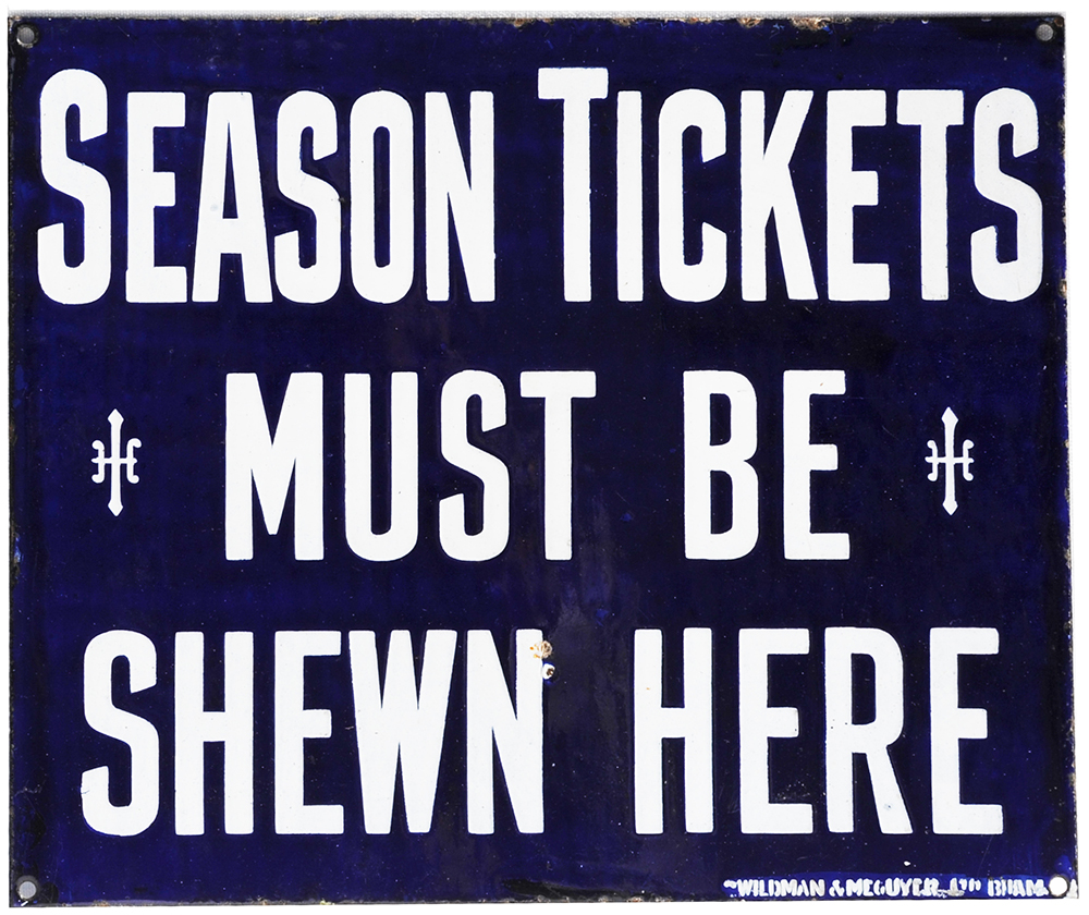 GWR early enamel Sign 'Season Tickets Must be Shewn Here'. Excellent colour and shine very minor
