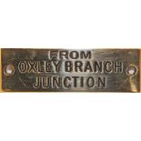 GWR brass Signal Box Shelf Plate FROM OXLEY BRANCH JUNCTION. From the Wolverhampton end of the