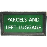 BR(S) enamel Platform Sign PARCELS & LEFT LUGGAGE. Double sided, Dark green in original wooden frame