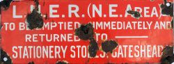 London & North Eastern Railway enamel Sign ' LNER (NE Area) - To Be Emptied and Returned To