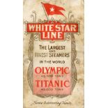 R.M.S. TITANIC: Advertisement brochure titled "White Star Line. The Largest and Finest Steamers in