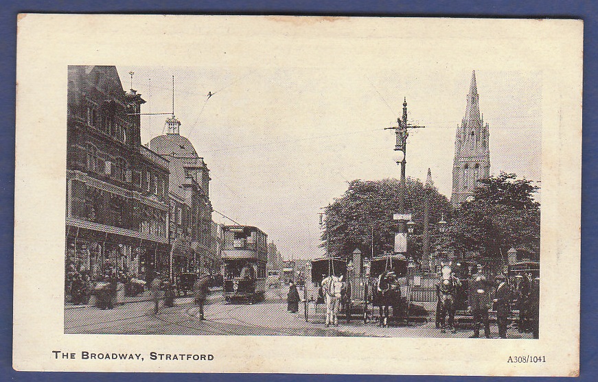 London - Stratford 'The Broadway' Showing Tram and horse drawn carriages.