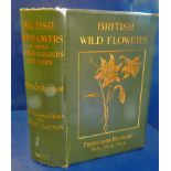 Henslow's "British Wild Flowers"  With over 200 coloured illustrations by Grace Layton.  1910.  Some