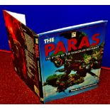 "The Paras.  The Story of the Parachute Regiment"  By Theodore Rowland-Entwistle, hard-back,