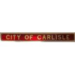 Reproduction brass Nameplate CITY OF CARLISLE. The original was carried by Stanier Coronation